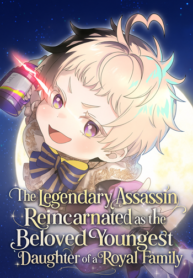 The-Legendary-Assassin-Reincarnated-as-the-Beloved-Youngest-Daughter-of-a-Royal-Family